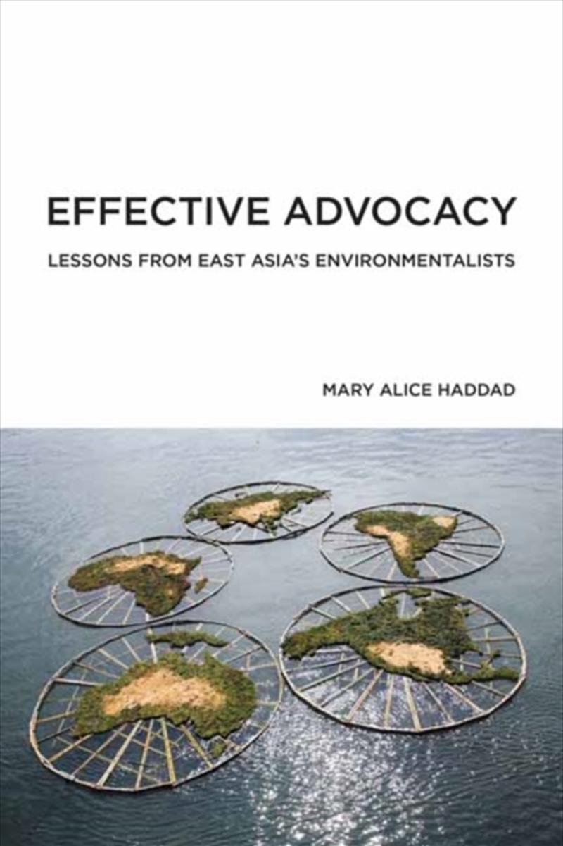 Effective Advocacy : Lessons From East Asia's Environmentalists/Product Detail/Politics & Government