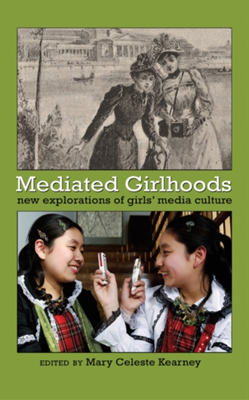 Mediated Girlhoods : New Explorations Of Girls’ Media Culture/Product Detail/Society & Culture
