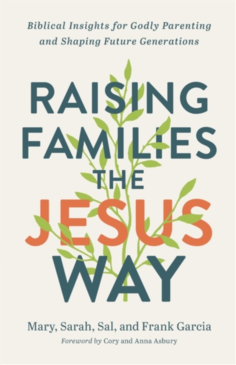 Raising Families The Jesus Way – Biblical Insights For Godly Parenting And Shaping Future Generation/Product Detail/Religion & Beliefs