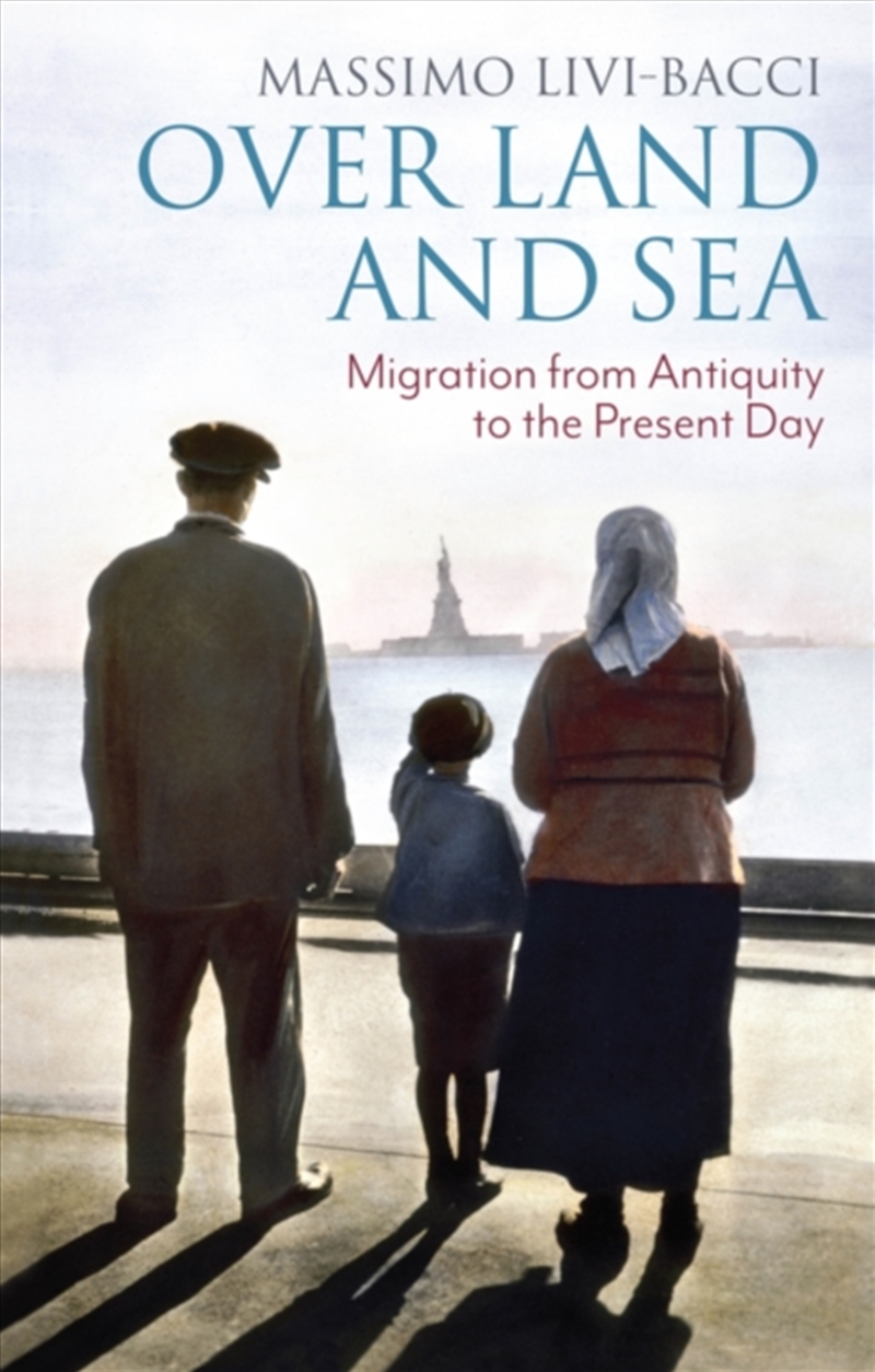 Over Land And Sea : Migration From Antiquity To The Present Day/Product Detail/History