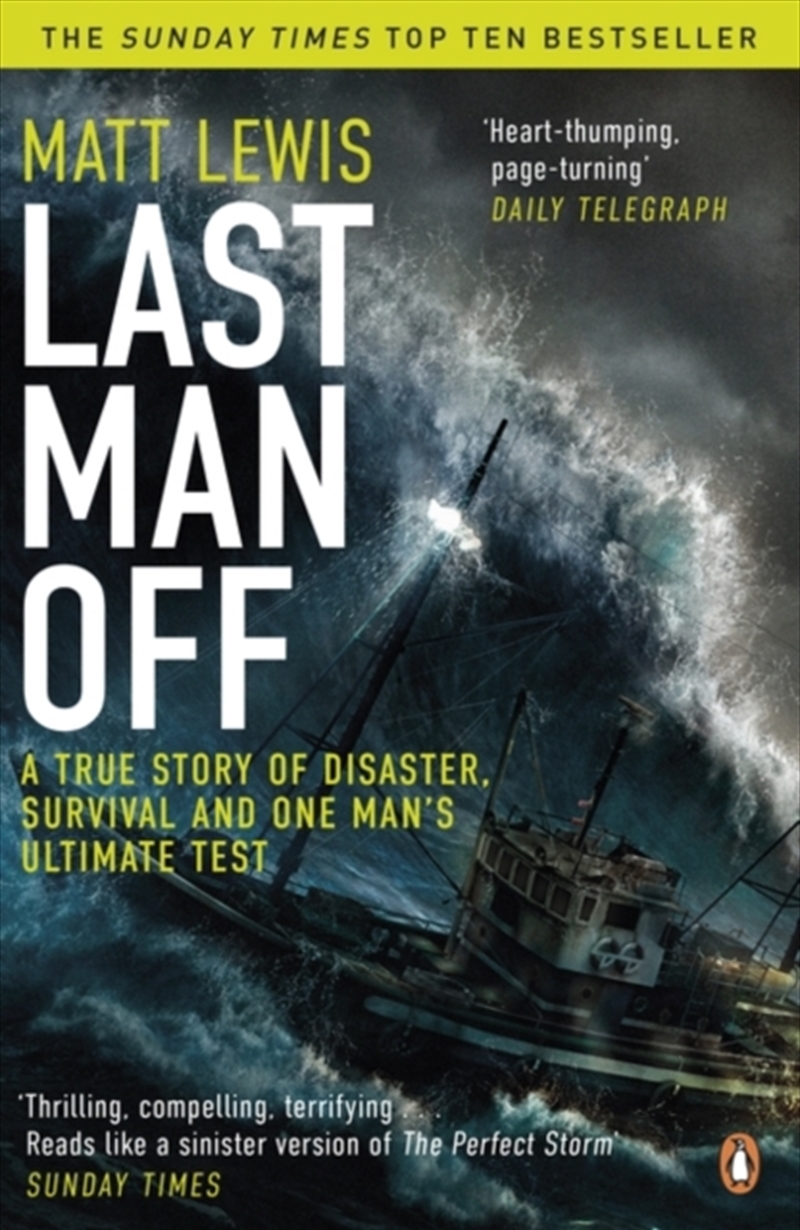 Last Man Off : A True Story Of Disaster, Survival And One Man's Ultimate Test/Product Detail/History