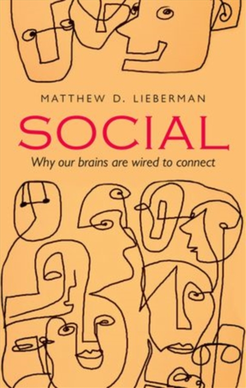 Social : Why Our Brains Are Wired To Connect/Product Detail/Science