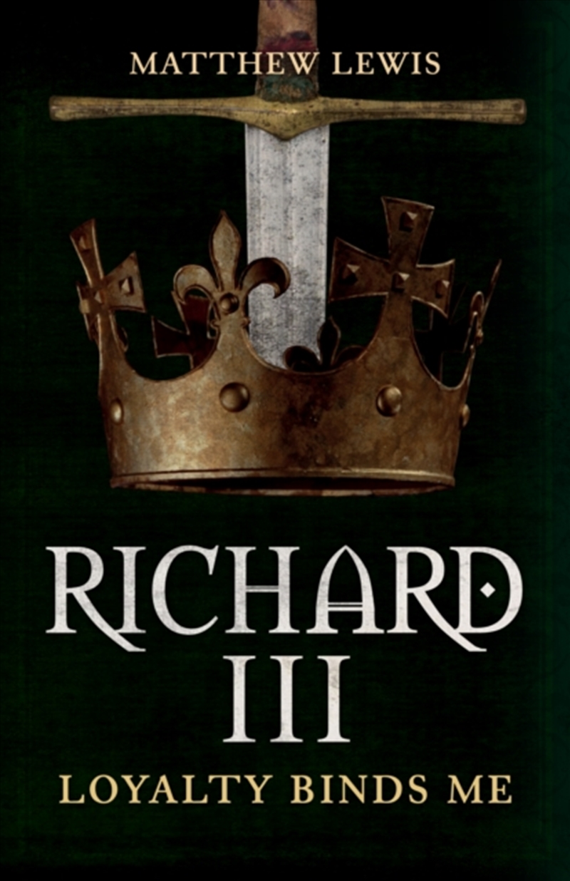 Richard Iii : Loyalty Binds Me/Product Detail/History