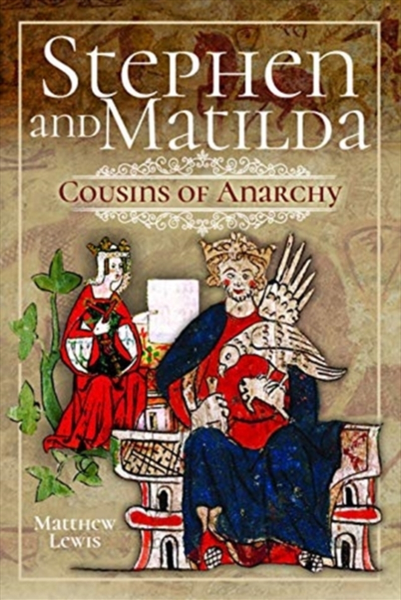 Stephen And Matilda's Civil War : Cousins Of Anarchy/Product Detail/History