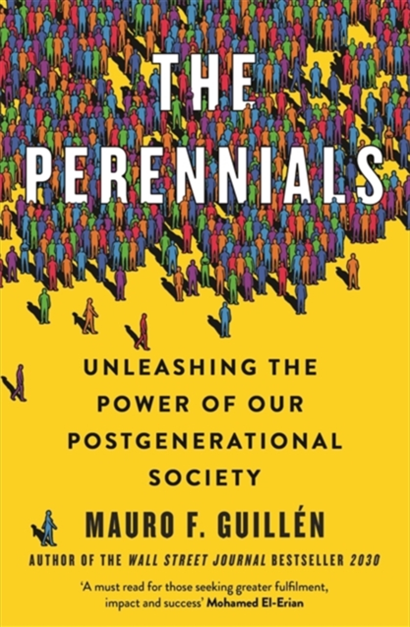The Perennials : Unleashing The Power Of Our Postgenerational Society/Product Detail/Society & Culture