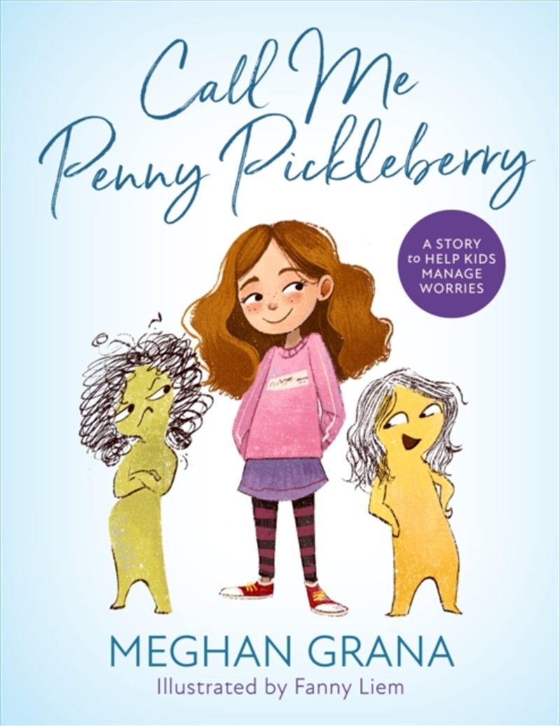 Call Me Penny Pickleberry : A Story To Help Kids Manage Worries/Product Detail/Childrens Fiction Books