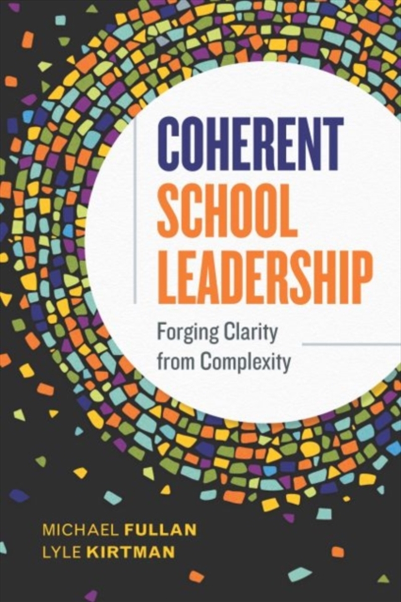 Coherent School Leadership : Forging Clarity From Complexity/Product Detail/Society & Culture