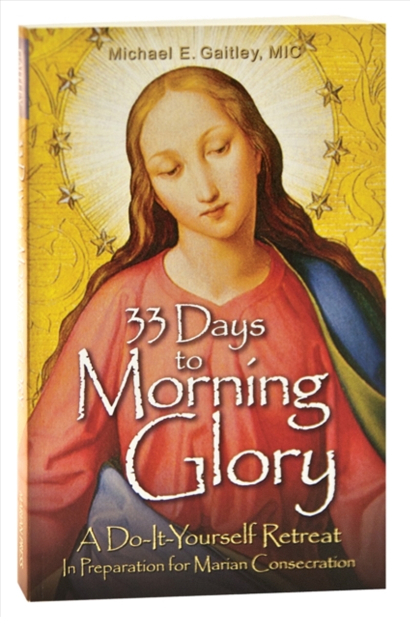 33 Days To Morning Glory : A Do-It-Yourself Retreat/Product Detail/Religion & Beliefs