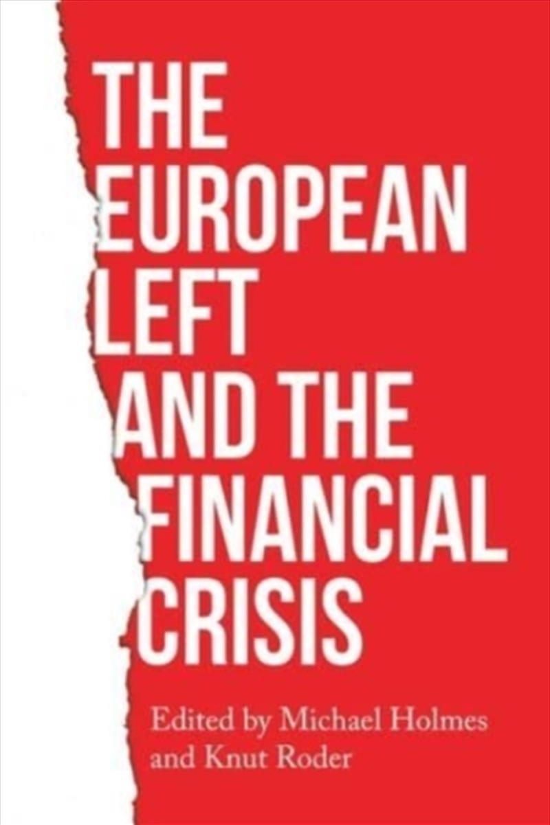 The European Left And The Financial Crisis/Product Detail/Politics & Government