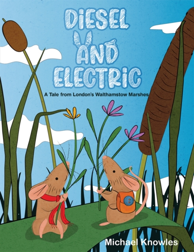 Diesel And Electric : A Tale From London's Walthamstow Marshes/Product Detail/Childrens Fiction Books