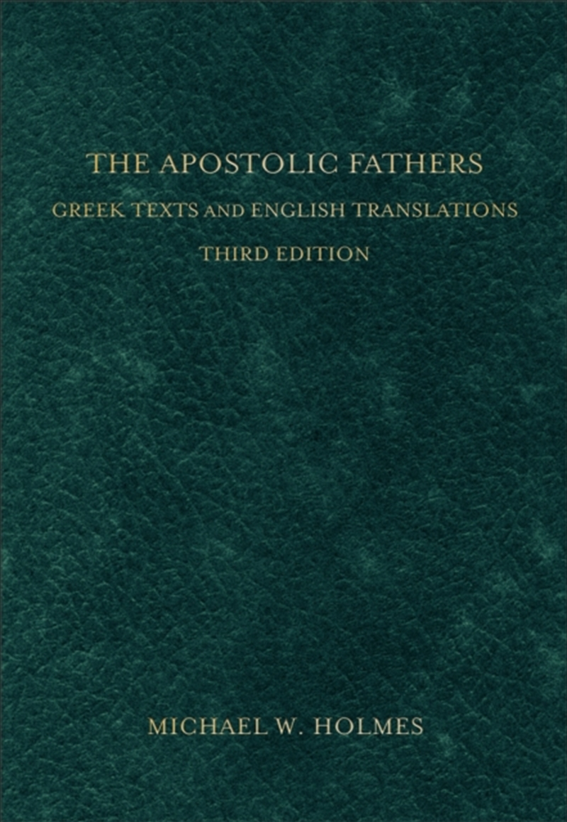 The Apostolic Fathers – Greek Texts And English Translations/Product Detail/Religion & Beliefs