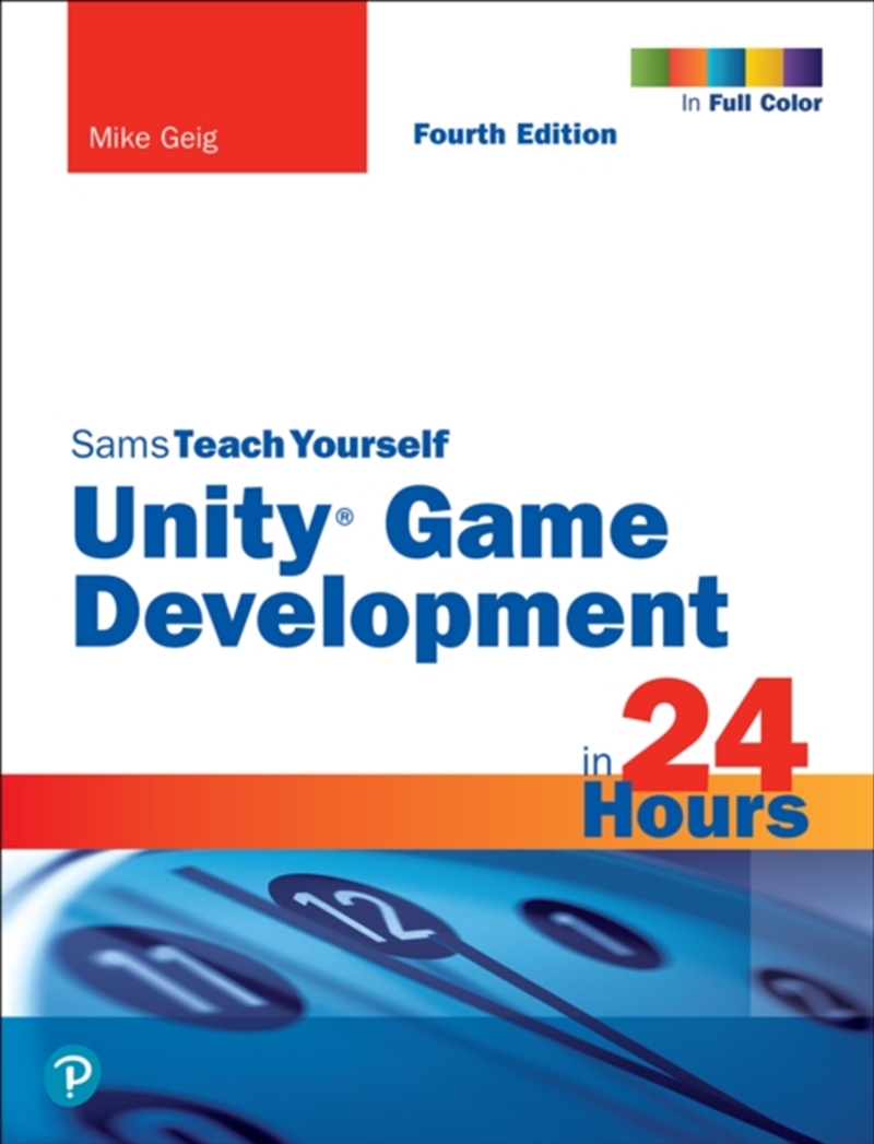 Unity Game Development In 24 Hours, Sams Teach Yourself/Product Detail/Technology & Engineering