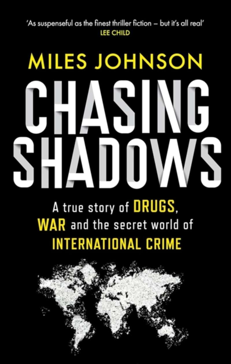 Chasing Shadows : A True Story Of The Mafia, Drugs And Terrorism/Product Detail/True Crime