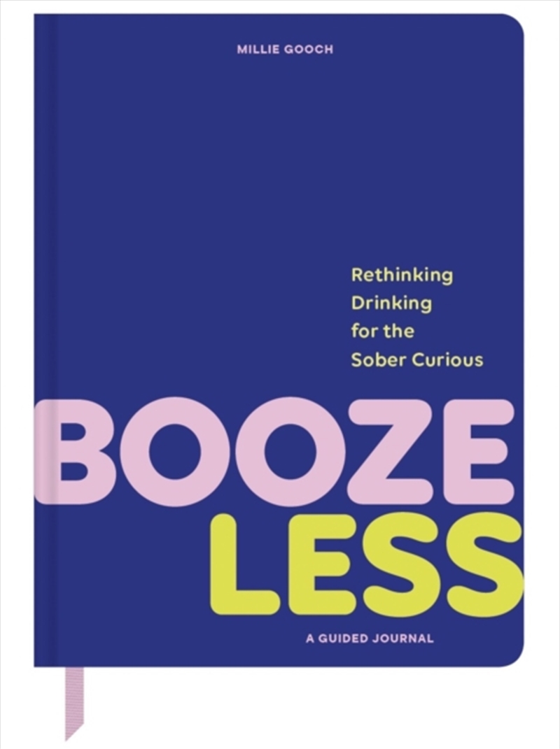 Booze Less : Rethinking Drinking For The Sober & Curious—A Guided Journal/Product Detail/Self Help & Personal Development