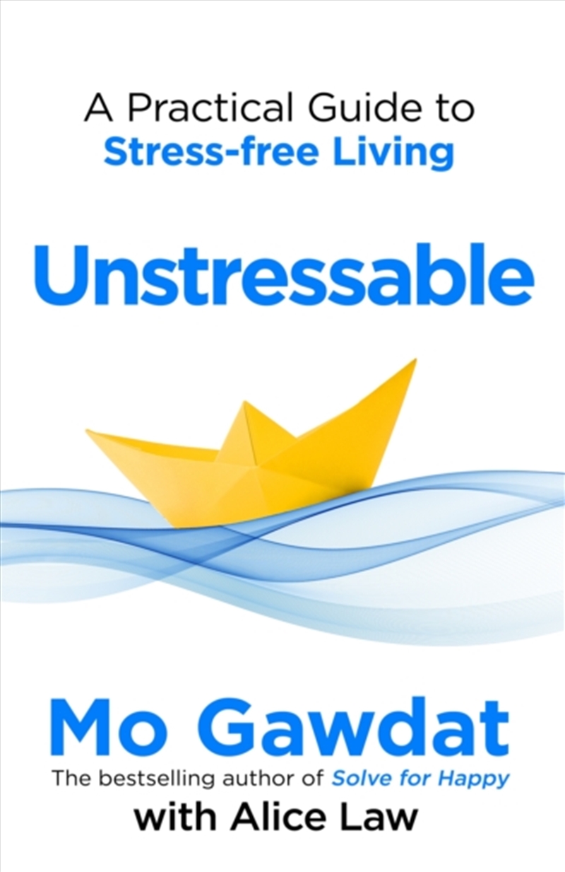 Unstressable : A Practical Guide To Stress-Free Living/Product Detail/Self Help & Personal Development