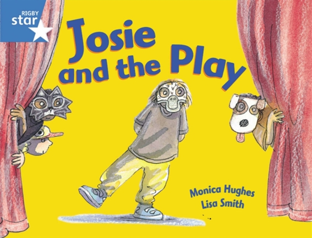 Rigby Star Guided 1Blue Level: Josie And The Play Pupil Book (Single)/Product Detail/English