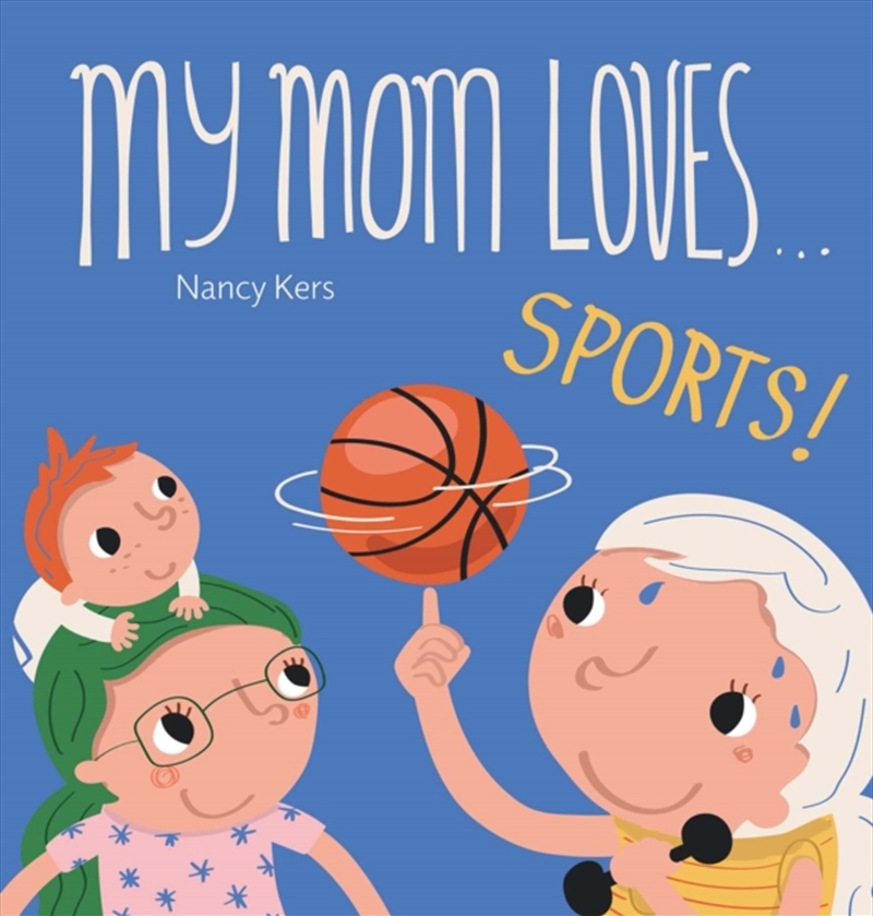 My Mom Loves . . . Sports!/Product Detail/Childrens Fiction Books