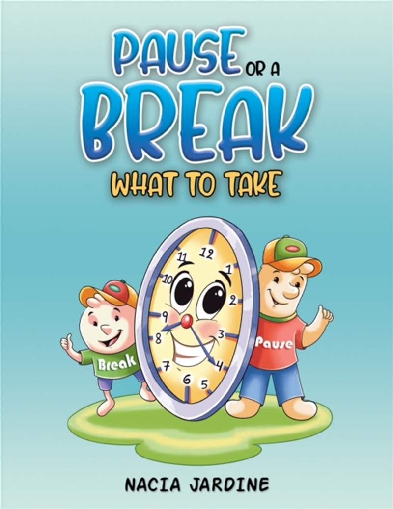 Pause Or A Break What To Take/Product Detail/Childrens Fiction Books