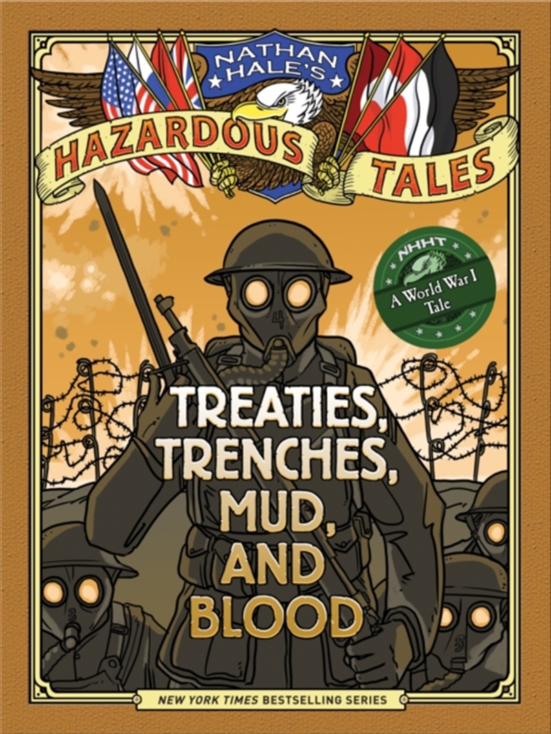 Nathan Hale's Hazardous Tales: Treaties, Trenches, Mud, And Blood : (A World War I Tale)/Product Detail/Childrens Fiction Books