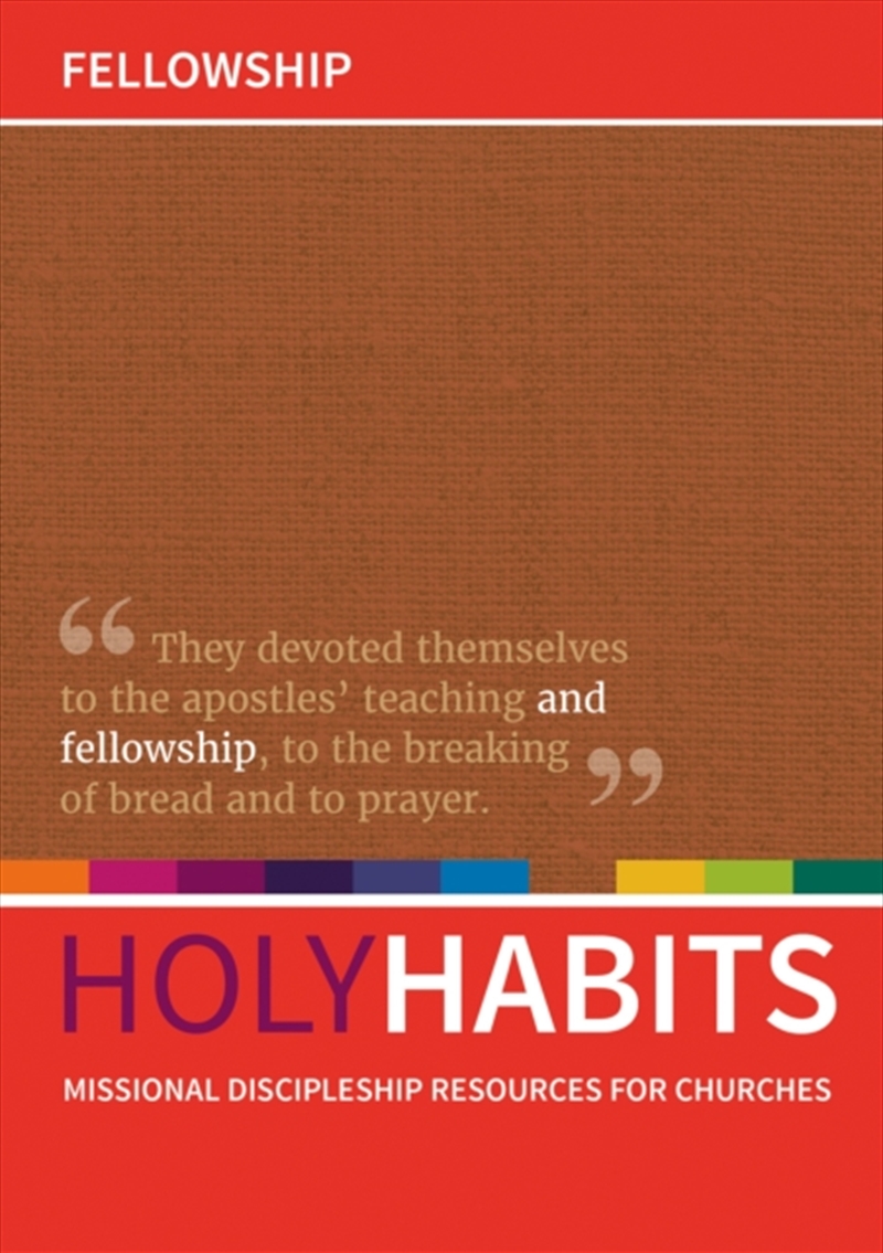 Holy Habits: Fellowship : Missional Discipleship Resources For Churches/Product Detail/Religion & Beliefs