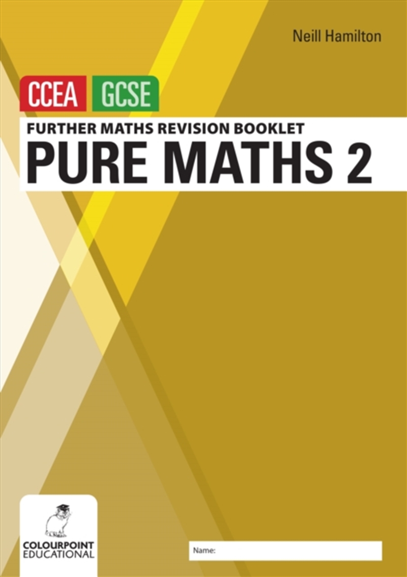 Further Mathematics Revision Booklet For Ccea Gcse: Pure Maths 2/Product Detail/Maths