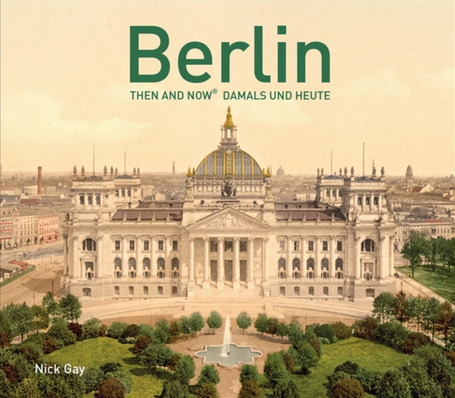Berlin Then And Now (R) : Damals Und Heute/Product Detail/Travel & Holidays