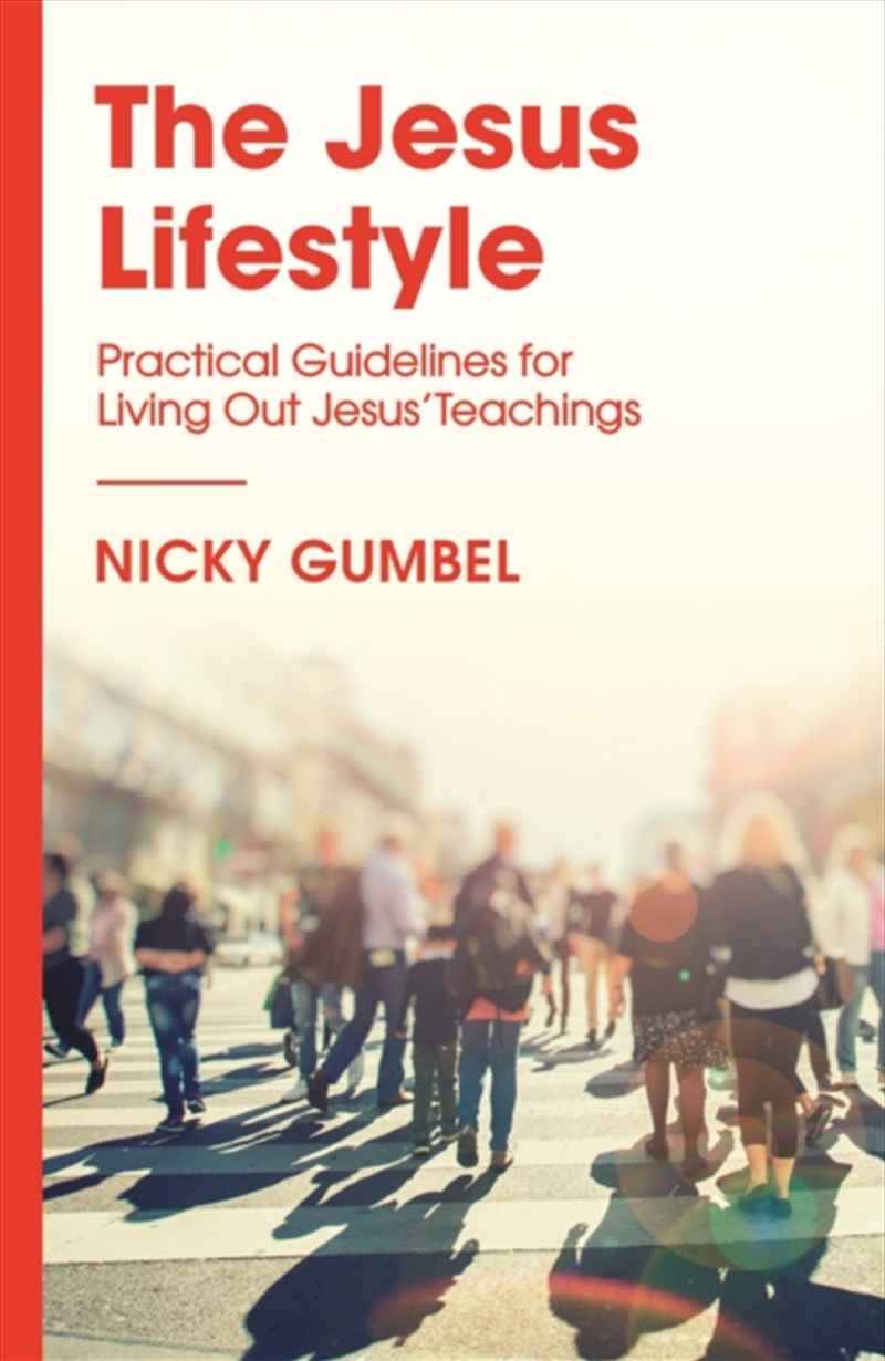 The Jesus Lifestyle : Practical Guidelines For Living Out Jesus' Teachings/Product Detail/Religion & Beliefs