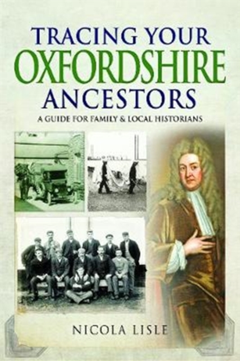 Tracing Your Oxfordshire Ancestors : A Guide For Family Historians/Product Detail/History