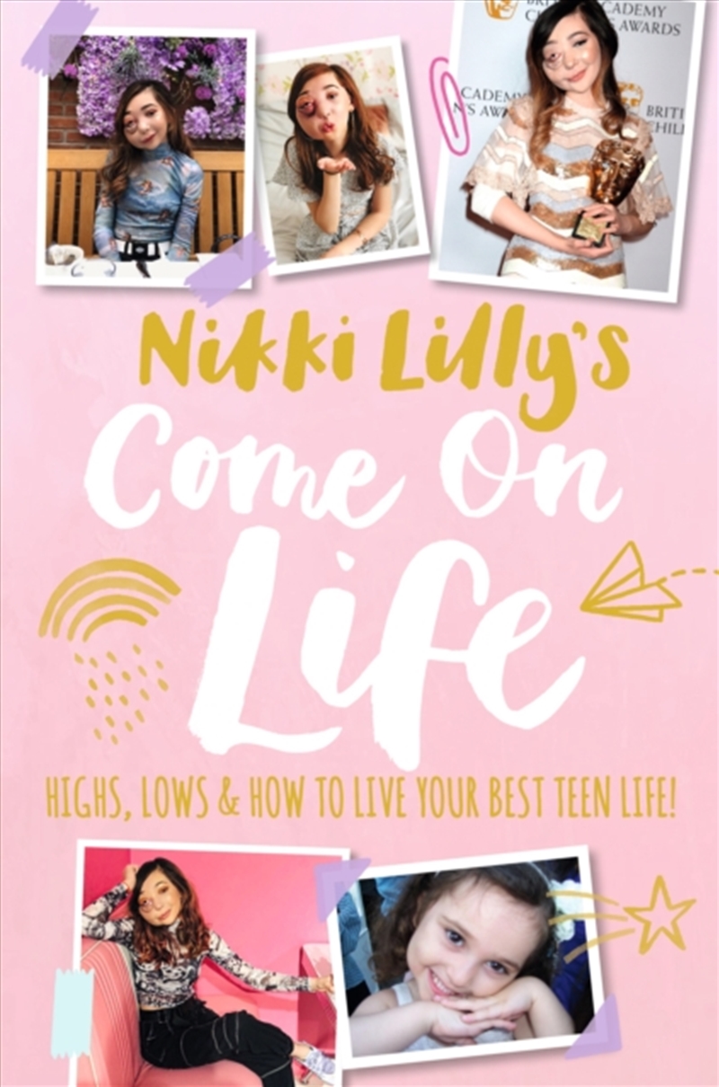 Nikki Lilly's Come On Life: Highs, Lows And How To Live Your Best Teen Life/Product Detail/Young Adult Fiction