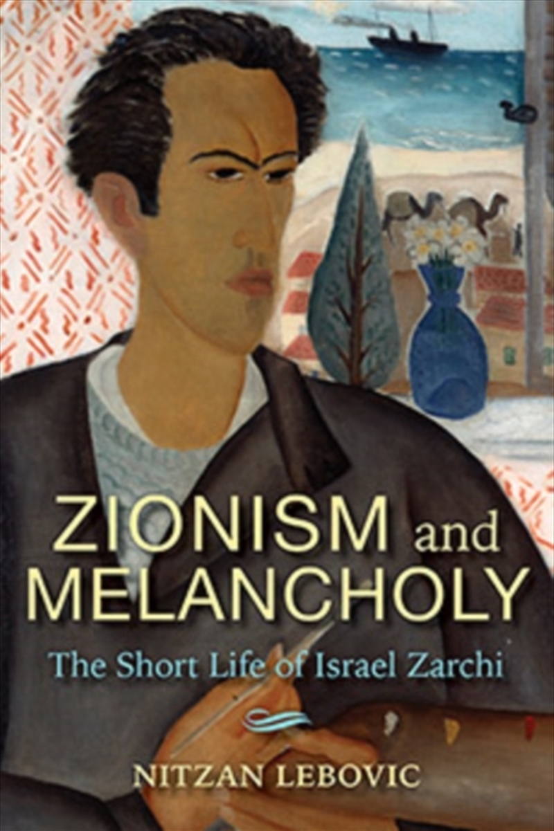 Zionism And Melancholy : The Short Life Of Israel Zarchi/Product Detail/Religion & Beliefs