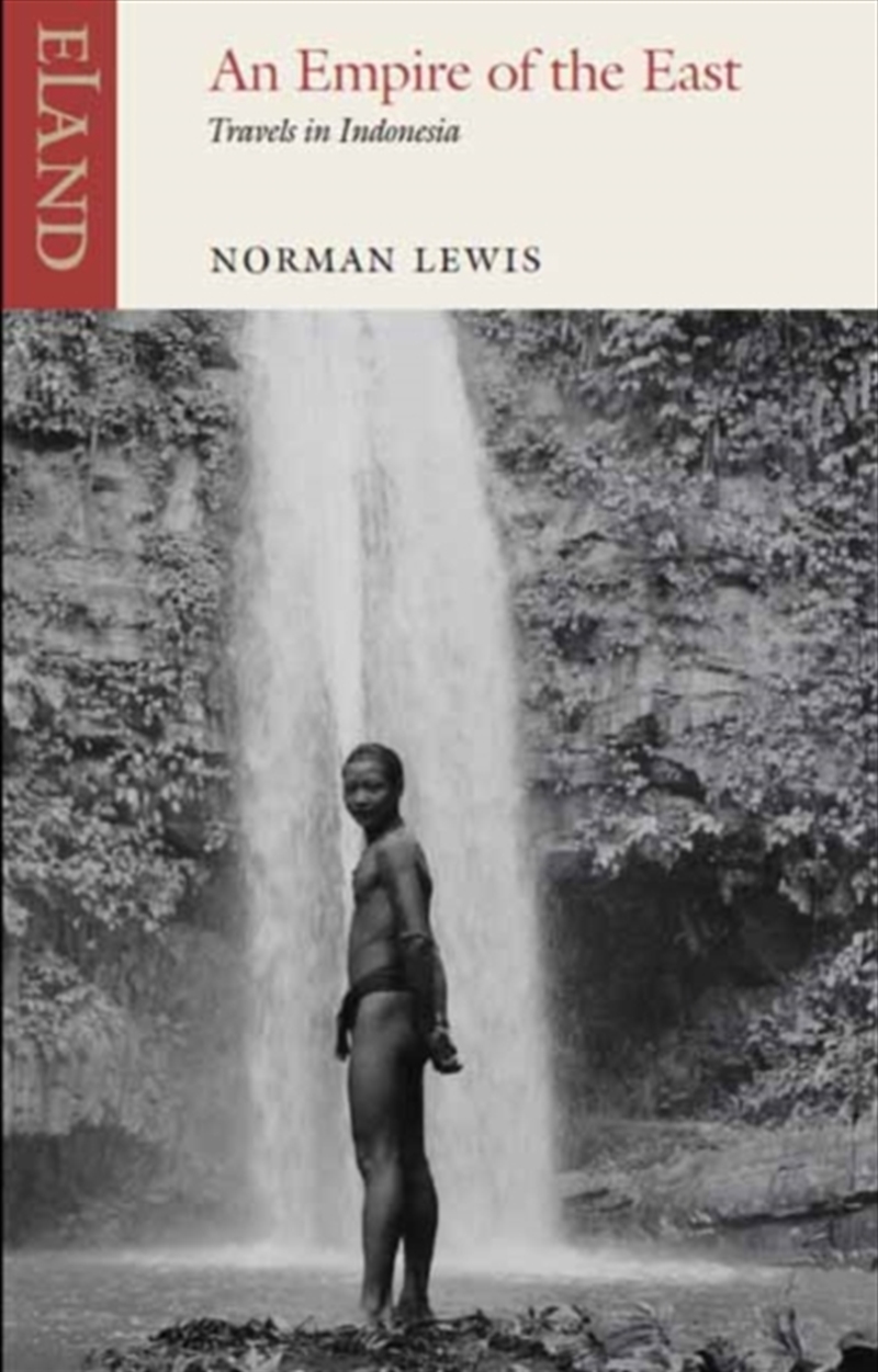 Empire Of The East : Travels In Indonesia/Product Detail/Travel Writing