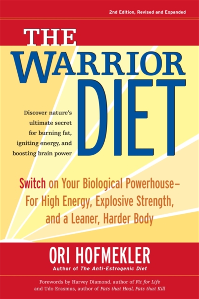 The Warrior Diet : Switch On Your Biological Powerhouse For High Energy, Explosive Strength, And A L/Product Detail/Fitness, Diet & Weightloss