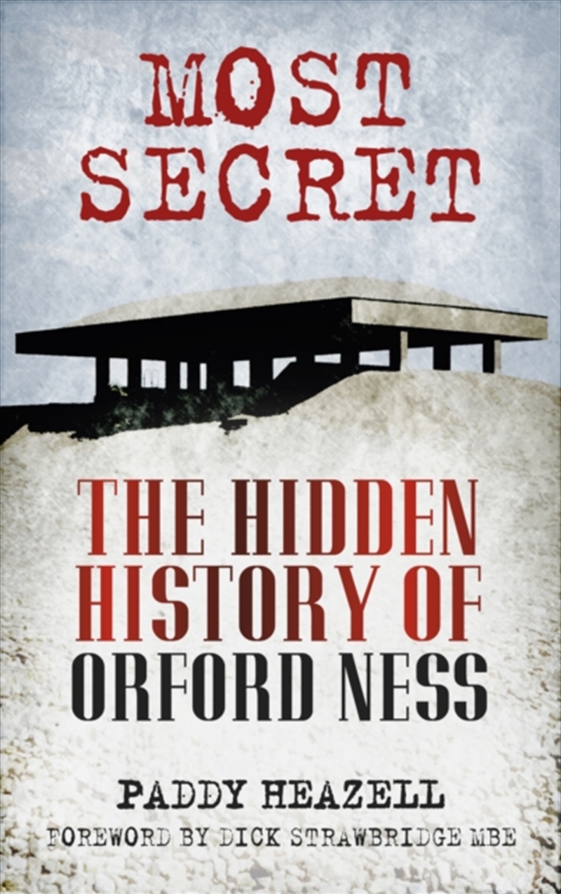 Most Secret : The Hidden History Of Orford Ness/Product Detail/History