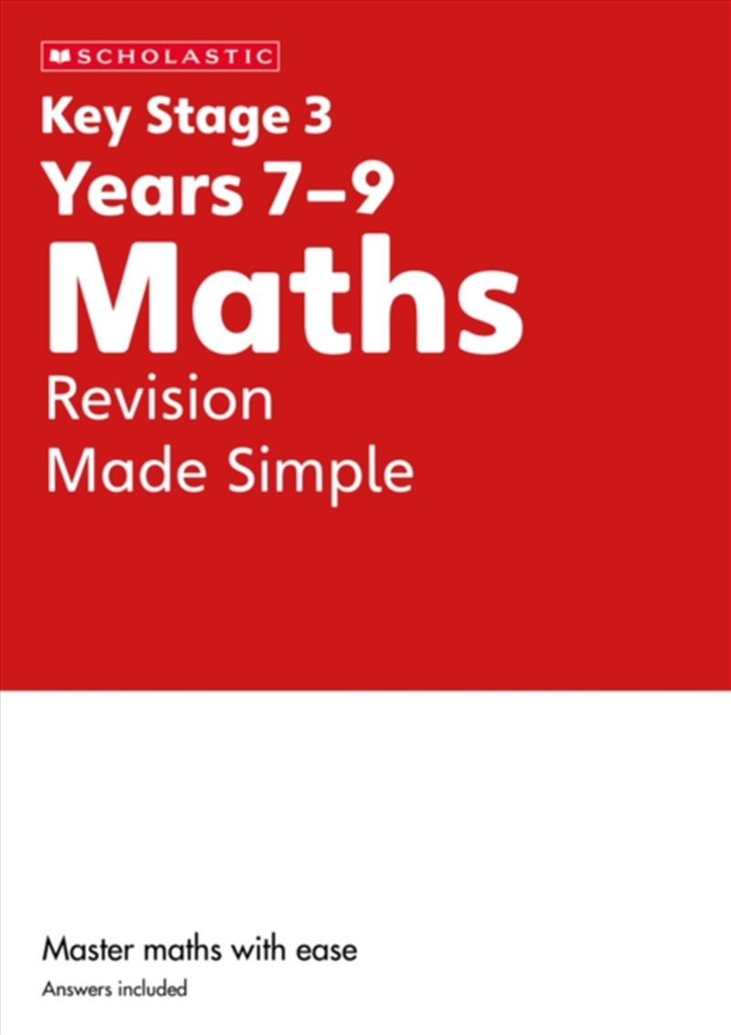 Ks3 Maths Revision Made Simple Years 7-9/Product Detail/Maths