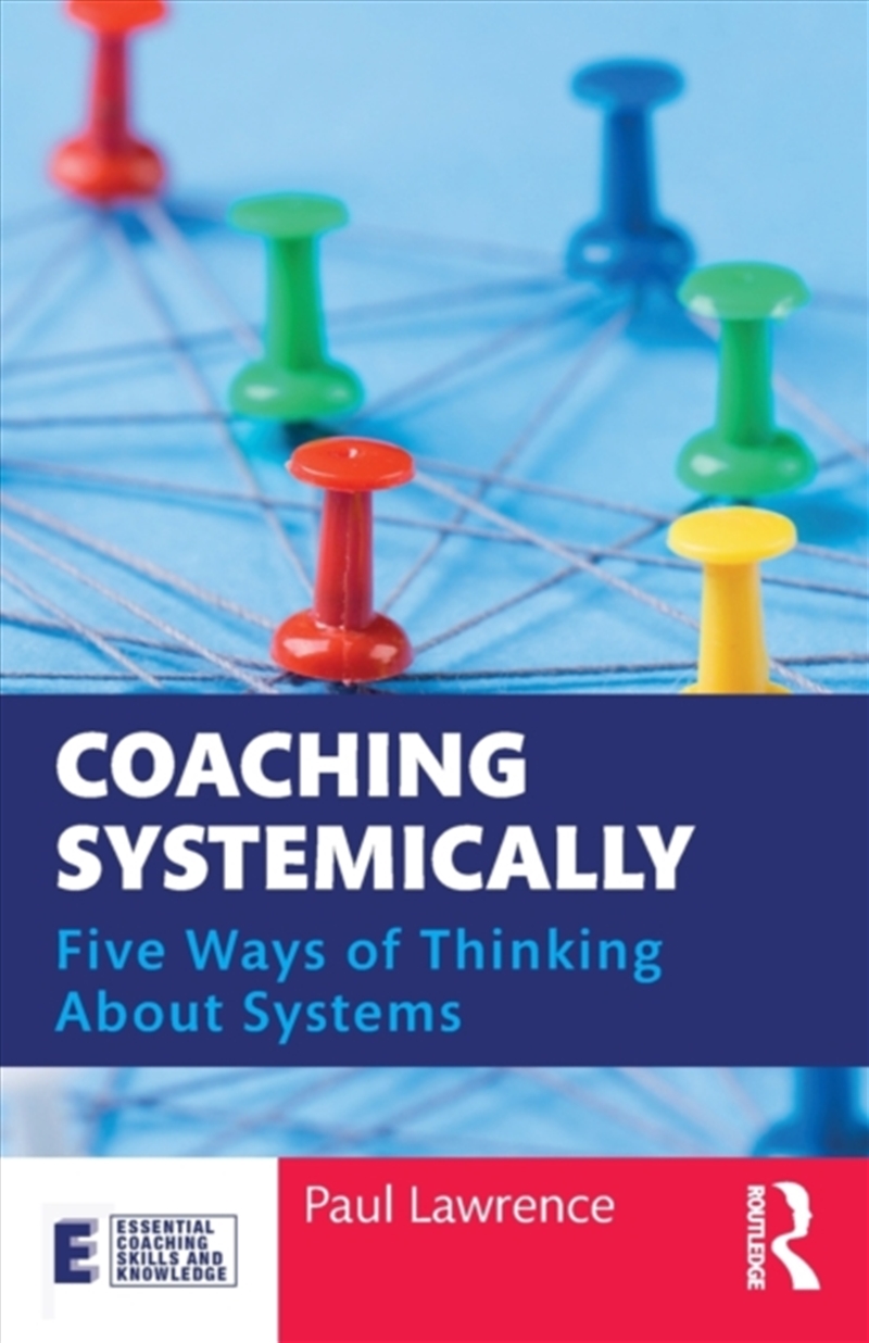 Coaching Systemically : Five Ways Of Thinking About Systems/Product Detail/Psychology