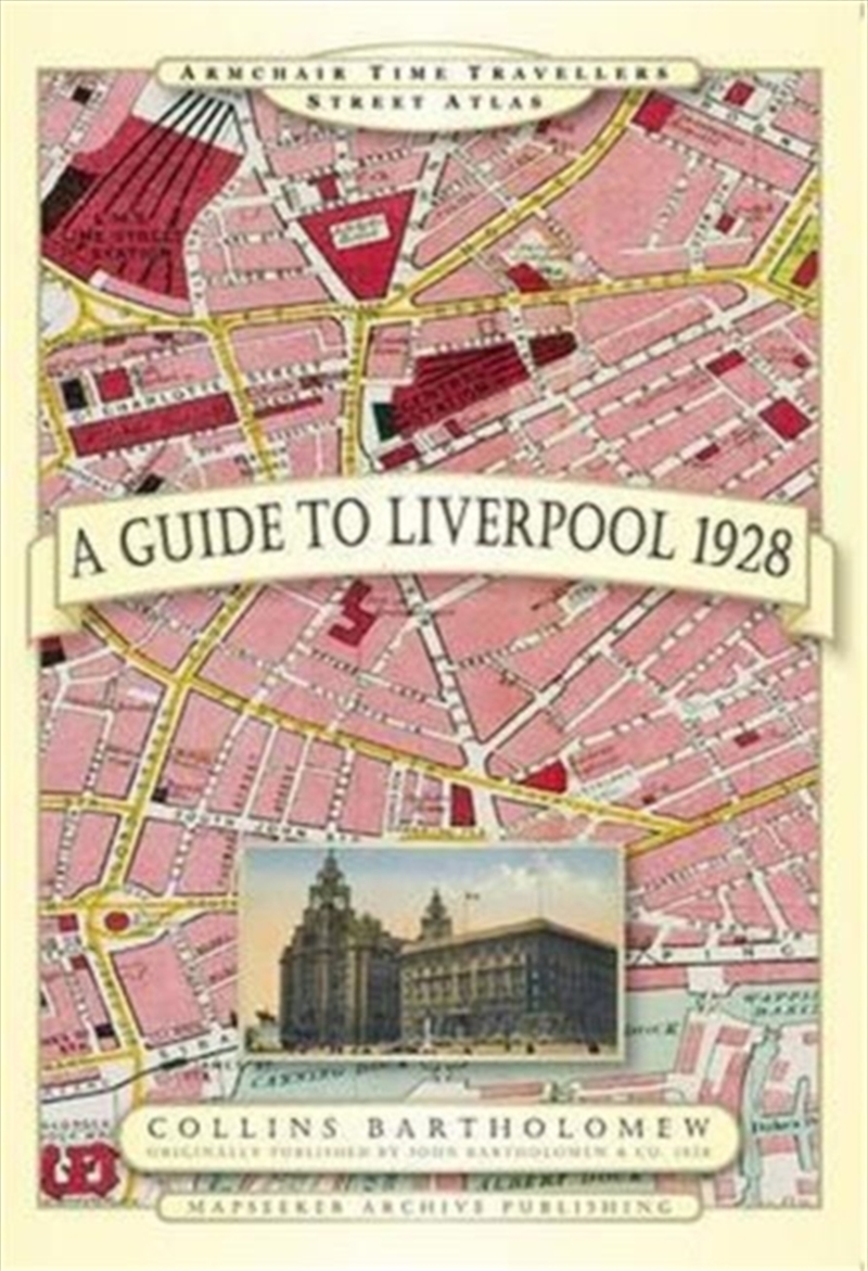 A Guide To Liverpool 1928/Product Detail/History