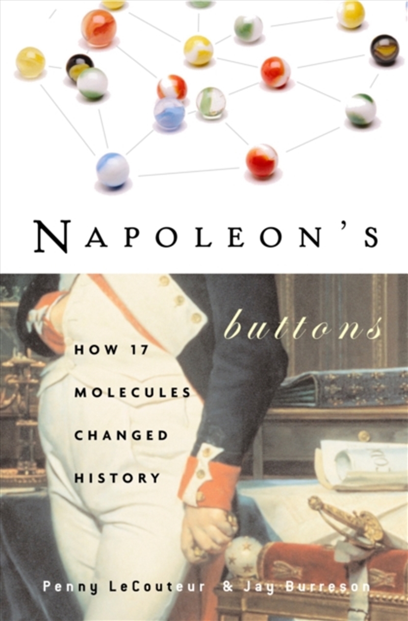 Napoleon's Buttons : How 17 Molecules Changed History/Product Detail/Science