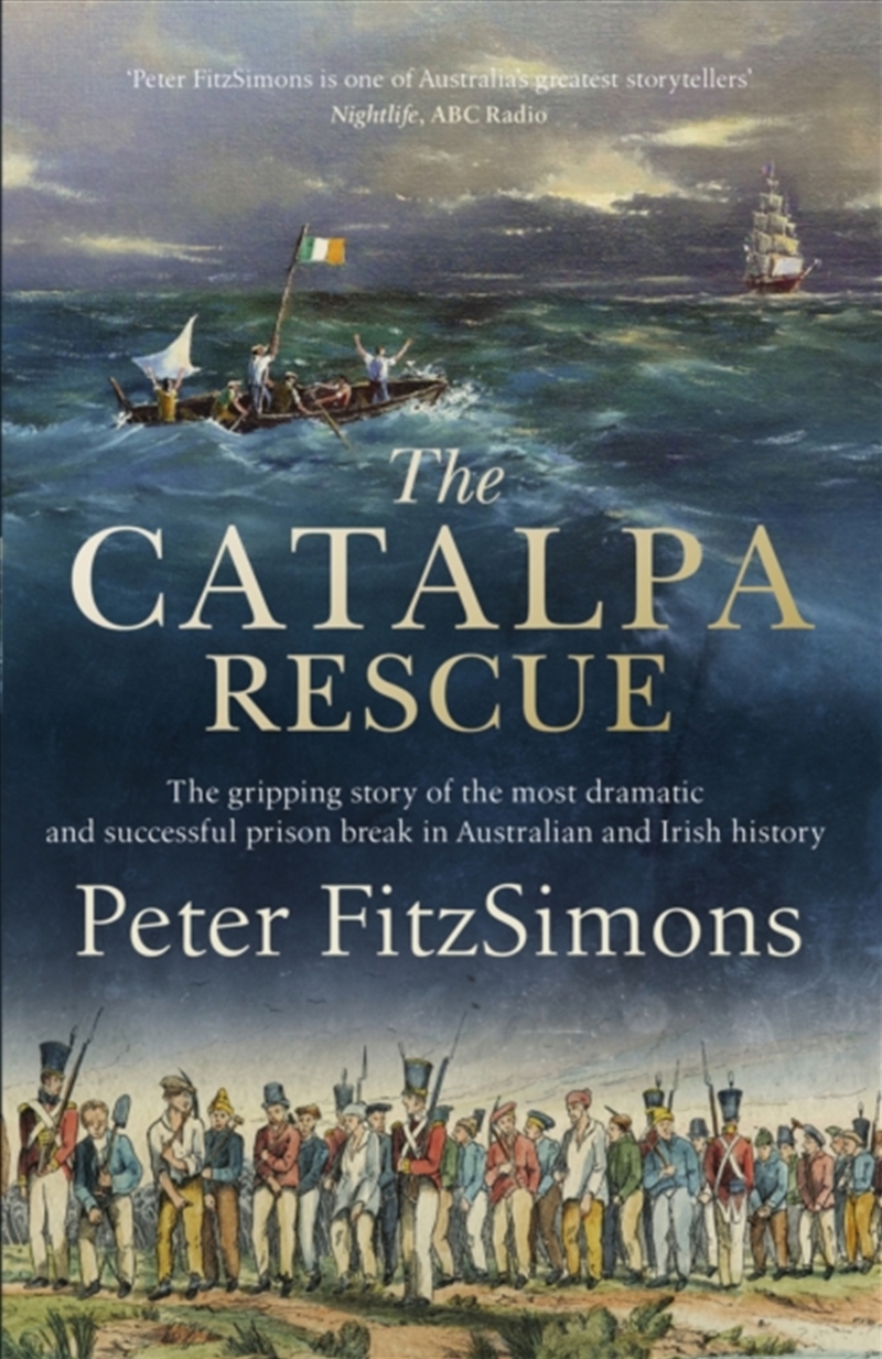 The Catalpa Rescue : The Gripping Story Of The Most Dramatic And Successful Prison Story In Australi/Product Detail/History