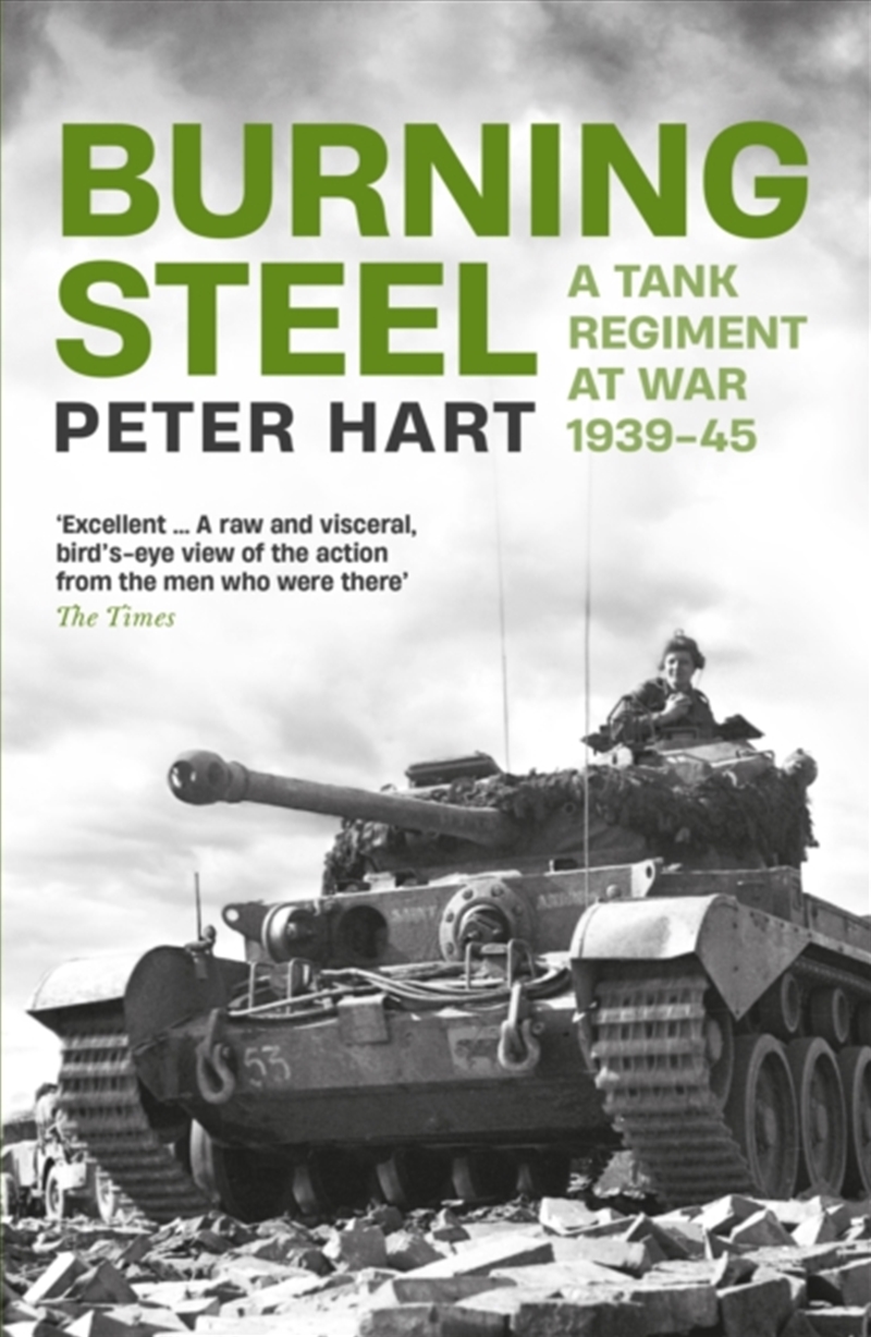 Burning Steel : A Tank Regiment At War, 1939-45/Product Detail/History