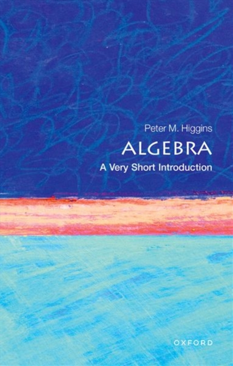 Algebra : A Very Short Introduction/Product Detail/Science