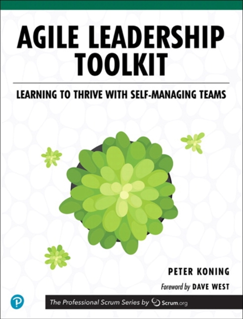 Agile Leadership Toolkit : Learning To Thrive With Self-Managing Teams/Product Detail/Technology & Engineering