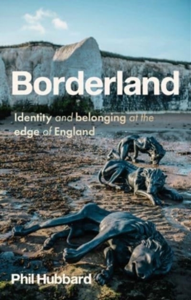 Borderland : Identity And Belonging At The Edge Of England/Product Detail/Society & Culture