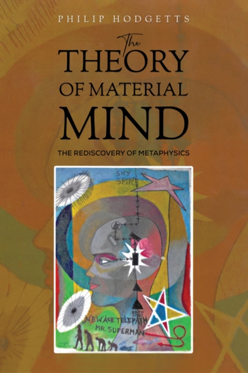 The Theory Of Material Mind : The Rediscovery Of Metaphysics/Product Detail/Reading