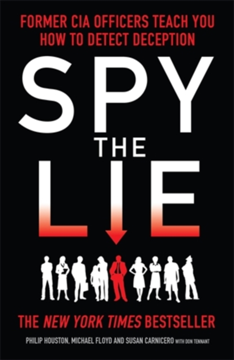 Spy The Lie : Former Cia Officers Teach You How To Detect Deception/Product Detail/Psychology