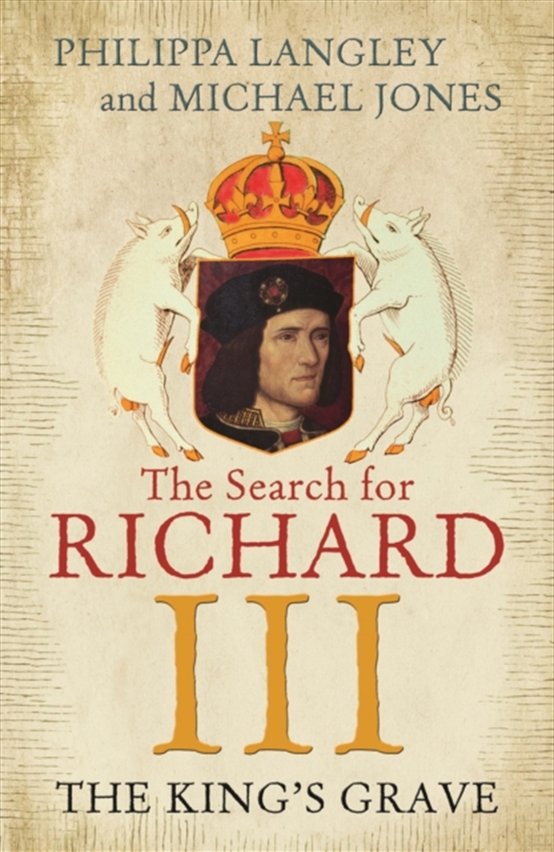 The King's Grave : The Search For Richard Iii/Product Detail/History