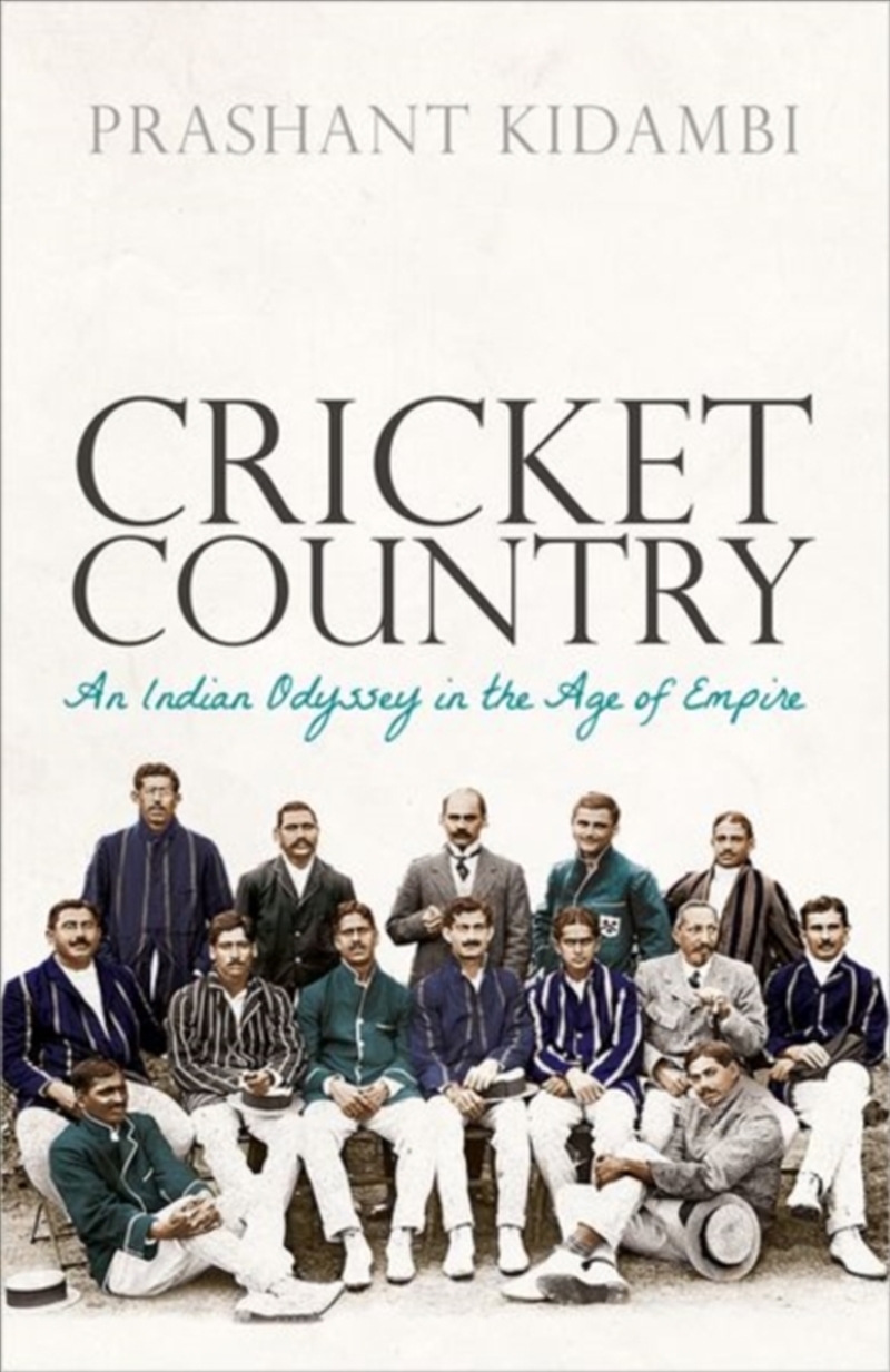 Cricket Country : An Indian Odyssey In The Age Of Empire/Product Detail/History