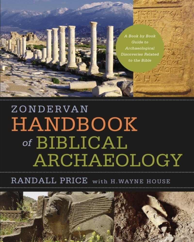 Zondervan Handbook Of Biblical Archaeology : A Book By Book Guide To Archaeological Discoveries Rela/Product Detail/Religion & Beliefs