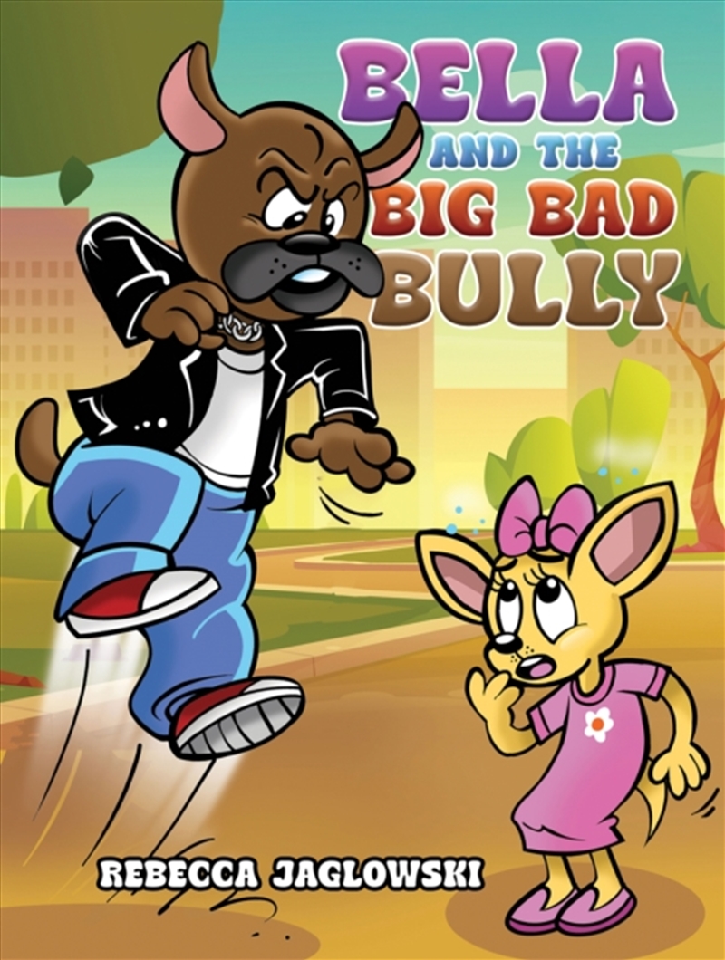 Bella And The Big Bad Bully/Product Detail/Childrens Fiction Books