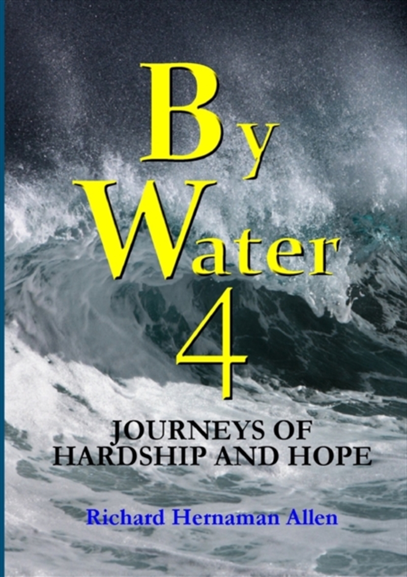 By Water 4: Journeys Of Hardship And Hope/Product Detail/General Fiction Books