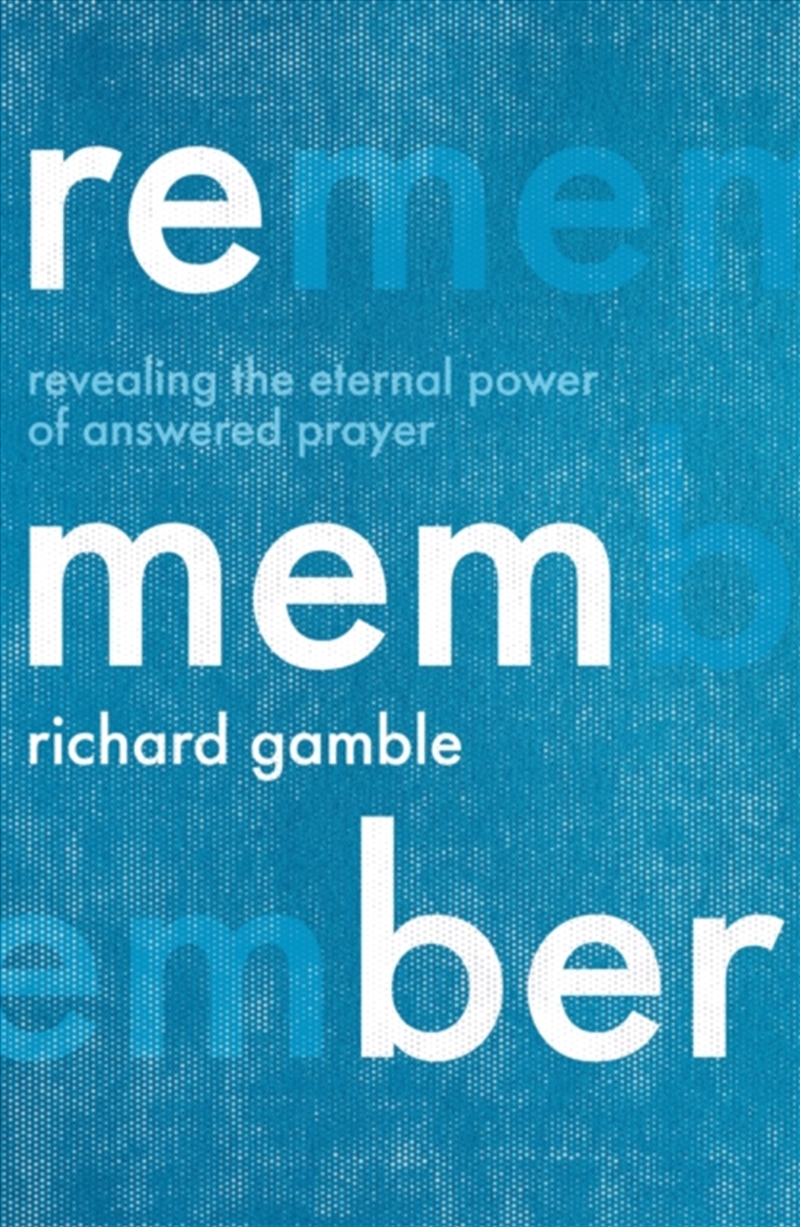 Remember : Revealing The Eternal Power Of Answered Prayer/Product Detail/Religion & Beliefs